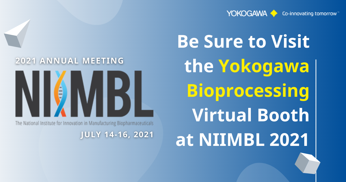 Yokogawa Life Science Bioprocessing 2021 NIIMBL Annual Meeting